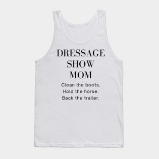 Dressage Show Mom black Tank Top